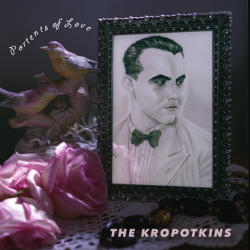 The Kropotkins - Portents of Love